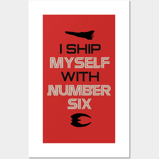 I ship myself with Number Six Wall Art by AllieConfyArt